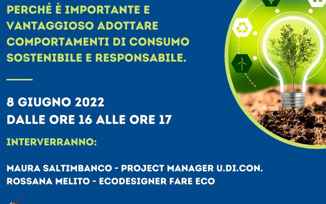 Webinair ” consumo sostenibile “, nell’ambito del progetto “Save&Safe – save planet, safe people”  mercoledì 8 giugno ore 16:00