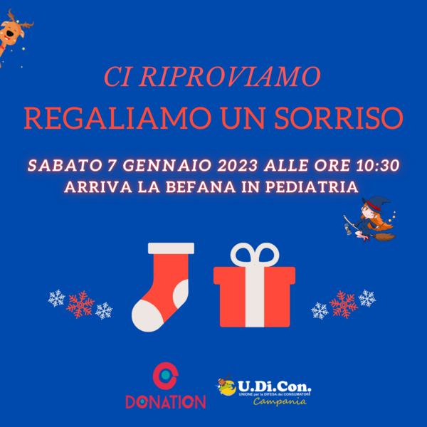 Arriva la Befana! U.Di.Con in campo per un sorriso ai bambini ricoverati al Ruggi di Salerno