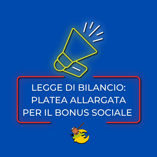 Legge di Bilancio, platea allargata per il Bonus Sociale