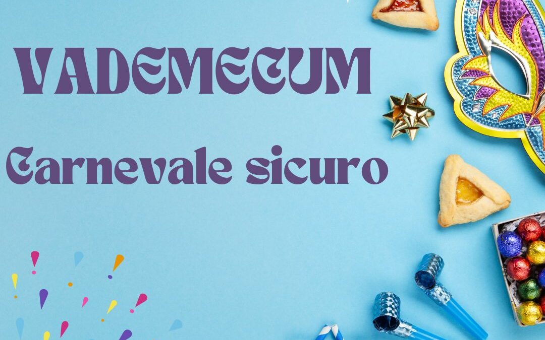 VADEMECUM: Carnevale sicuro