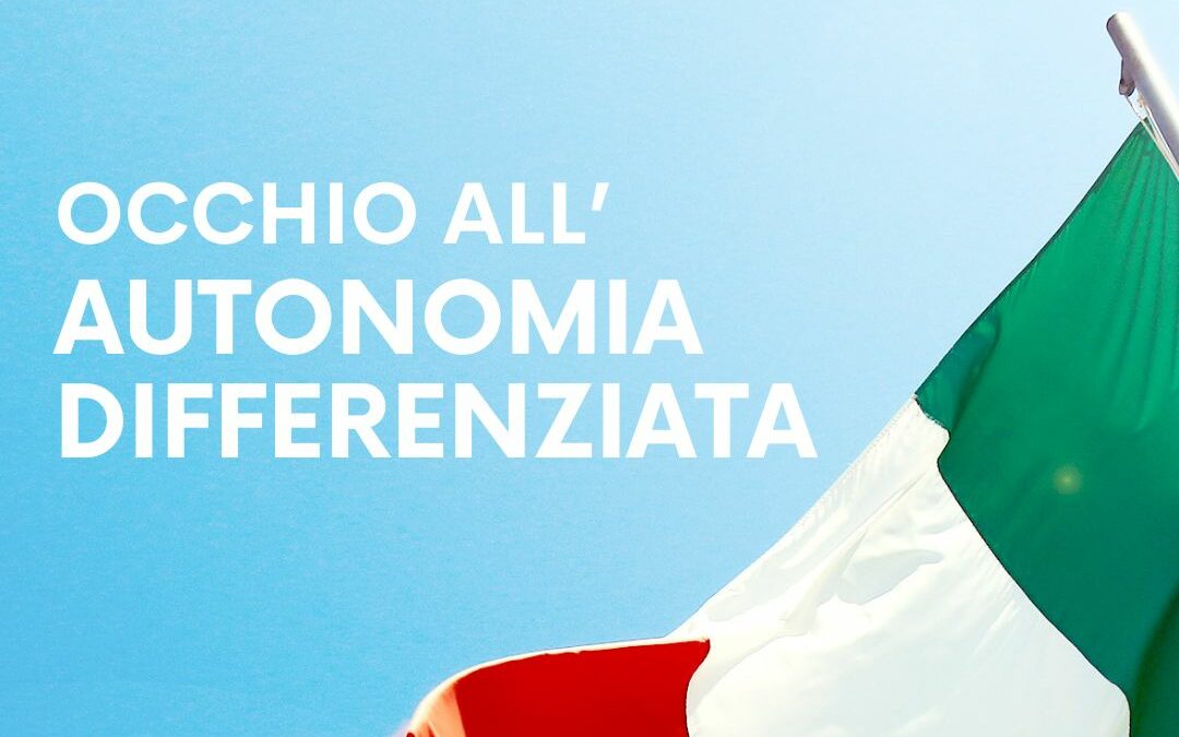 OCCHIO ALL’AUTONOMIA DIFFERENZIATA