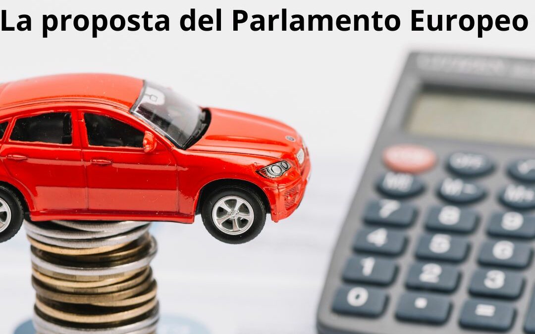 UN’UNICA TASSA AUTOMOBILISTICA COMUNITARIA? LA PROPOSTA DEL PARLAMENTO EUROPEO