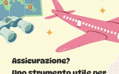 L’assicurazione. Quando è fondamentale per chi viaggia.